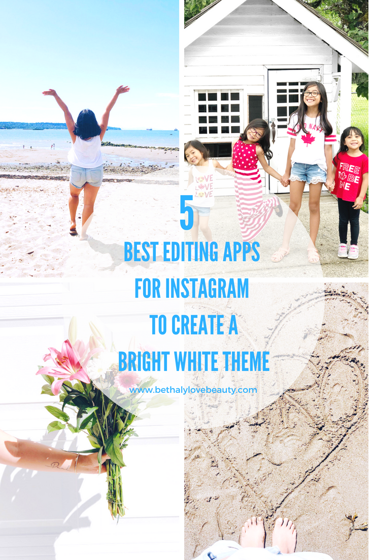 The 5 best editing apps for instagram to create a bright white theme – top 5 best editing apps for instagram – best photo editing apps for instagram – best apps for instagram – how to create a bright white instagram theme – how to create an instagram theme – instagram tips – instagram editing tips – social media tips – bethalylovebeauty.com