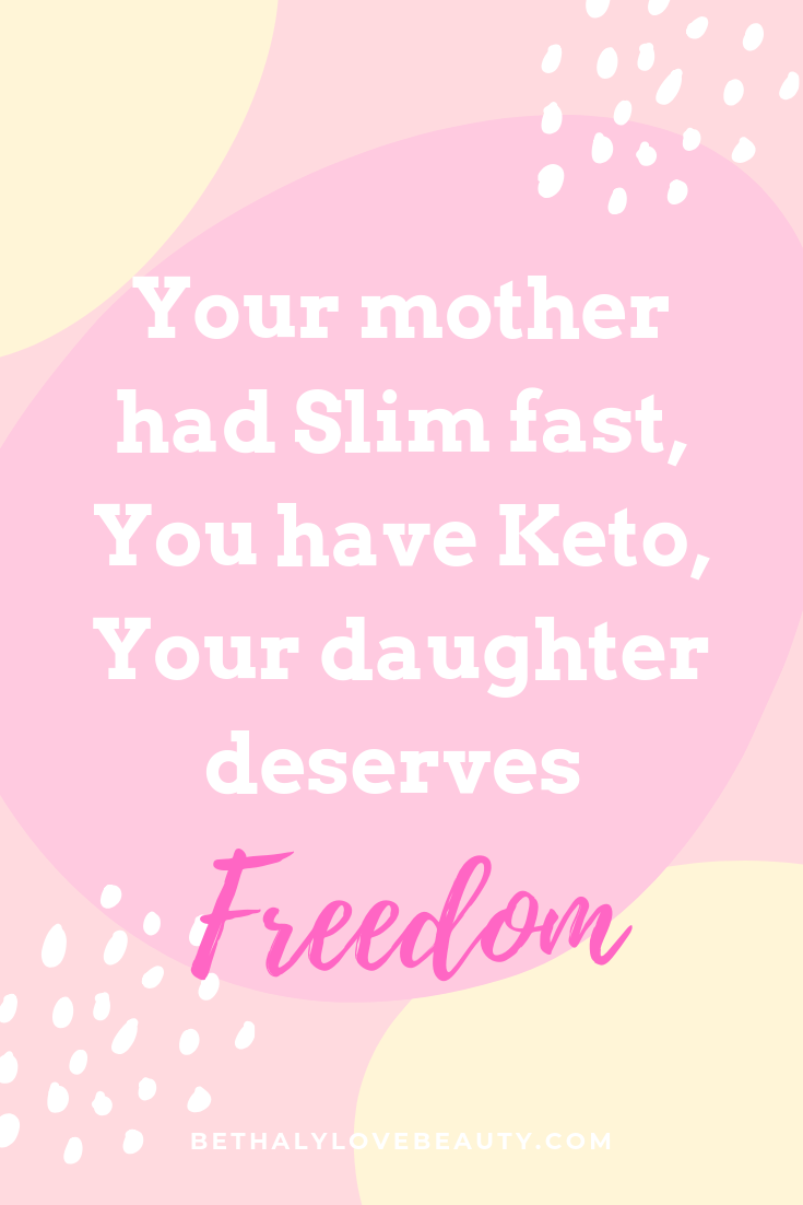 your daughter deserves freedom, no to diet culture, diet culture, body positive, body positivity, mental health, self love, self care, self-love, self-care, motherhood, parenting, confidence crusader, inspiring confidence, body positive movement, body diversity, body kindness